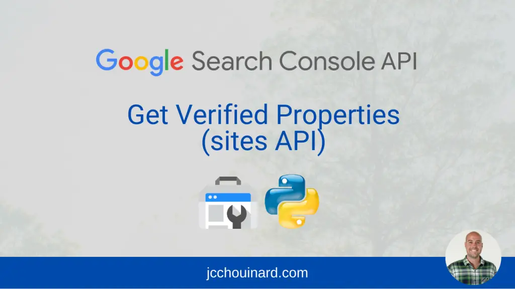 gsc sites, get verified properties google search console api python