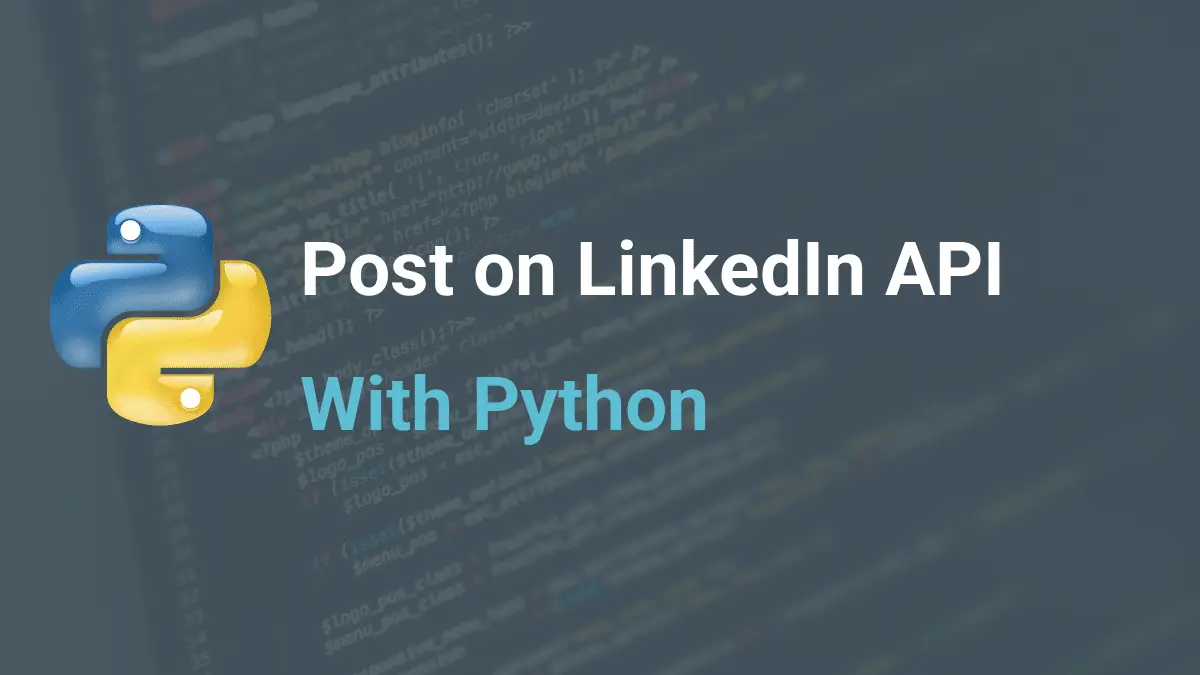 How to Post On LinkedIn API With Python - JC Chouinard