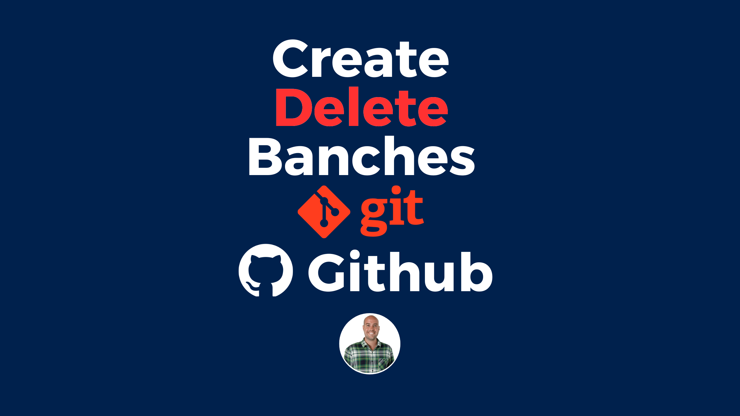Create and Delete a Git Branch from Github