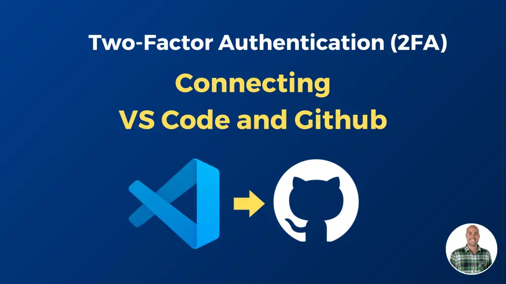 How to Connect VS Code to Github with 2FA and Personal Access Token ...